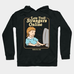 Let's Troll Strangers Online Hoodie